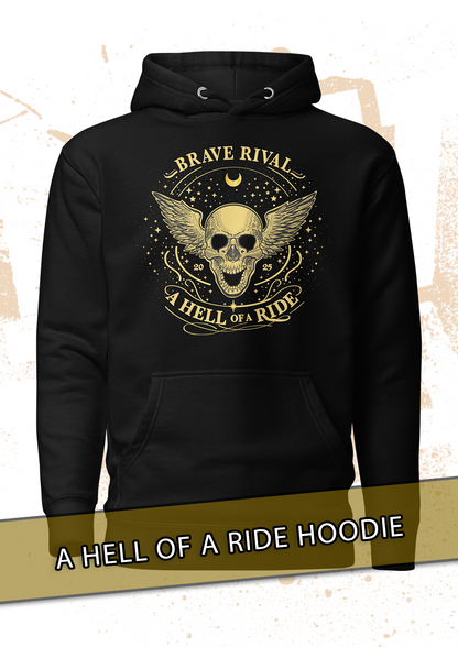 A Hell Of A Ride Black Pull Over Hoodie PRE-ORDER