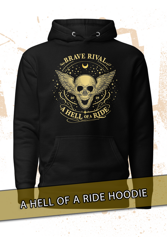 A Hell Of A Ride Black Pull Over Hoodie PRE-ORDER